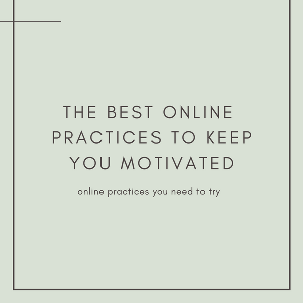 The best online practices you need to try!