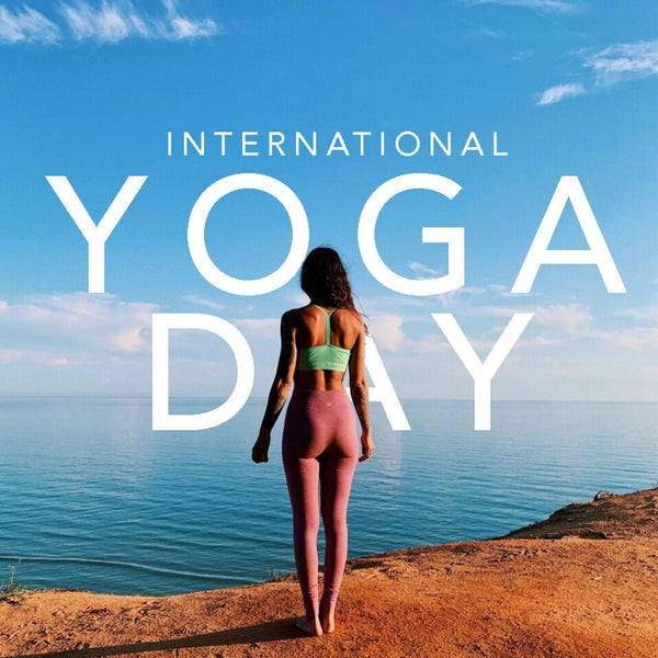 Why do we celebrate International Yoga Day?